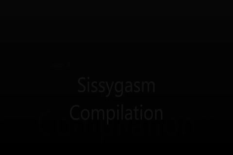 Sissygasm Compilation