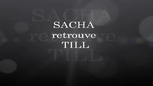 Sacha Remets Le Couvert Avec TILL
